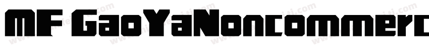 MF GaoYaNoncommercial字体转换